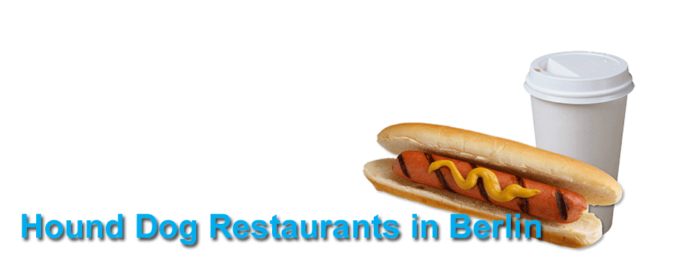Hound Dog Restaurants in Berlin